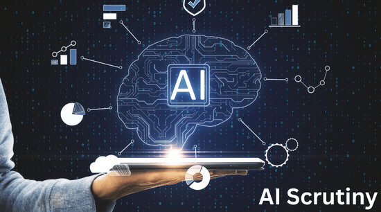 AI Scrutiny